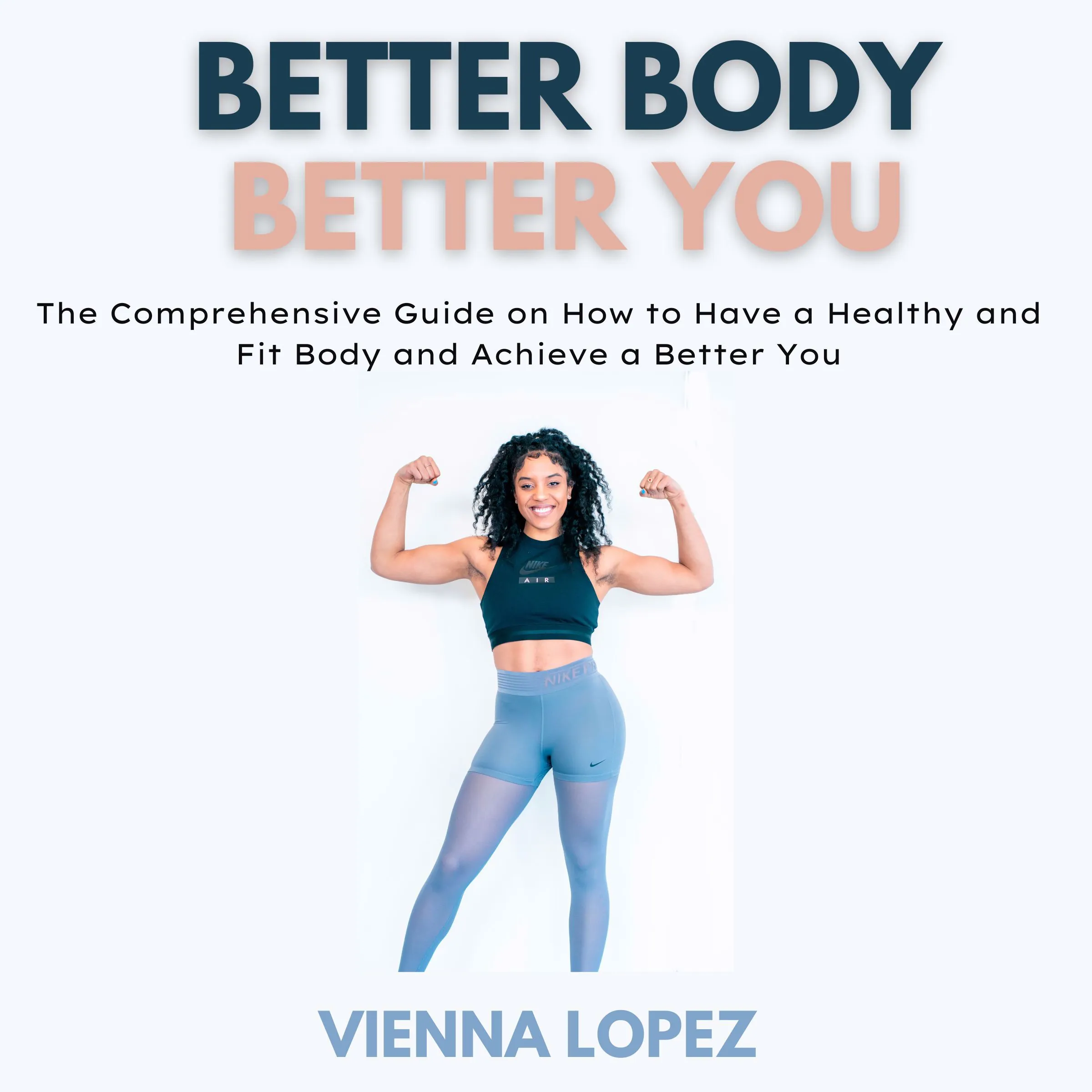 Better Body Better You by Vienna Lopez Audiobook