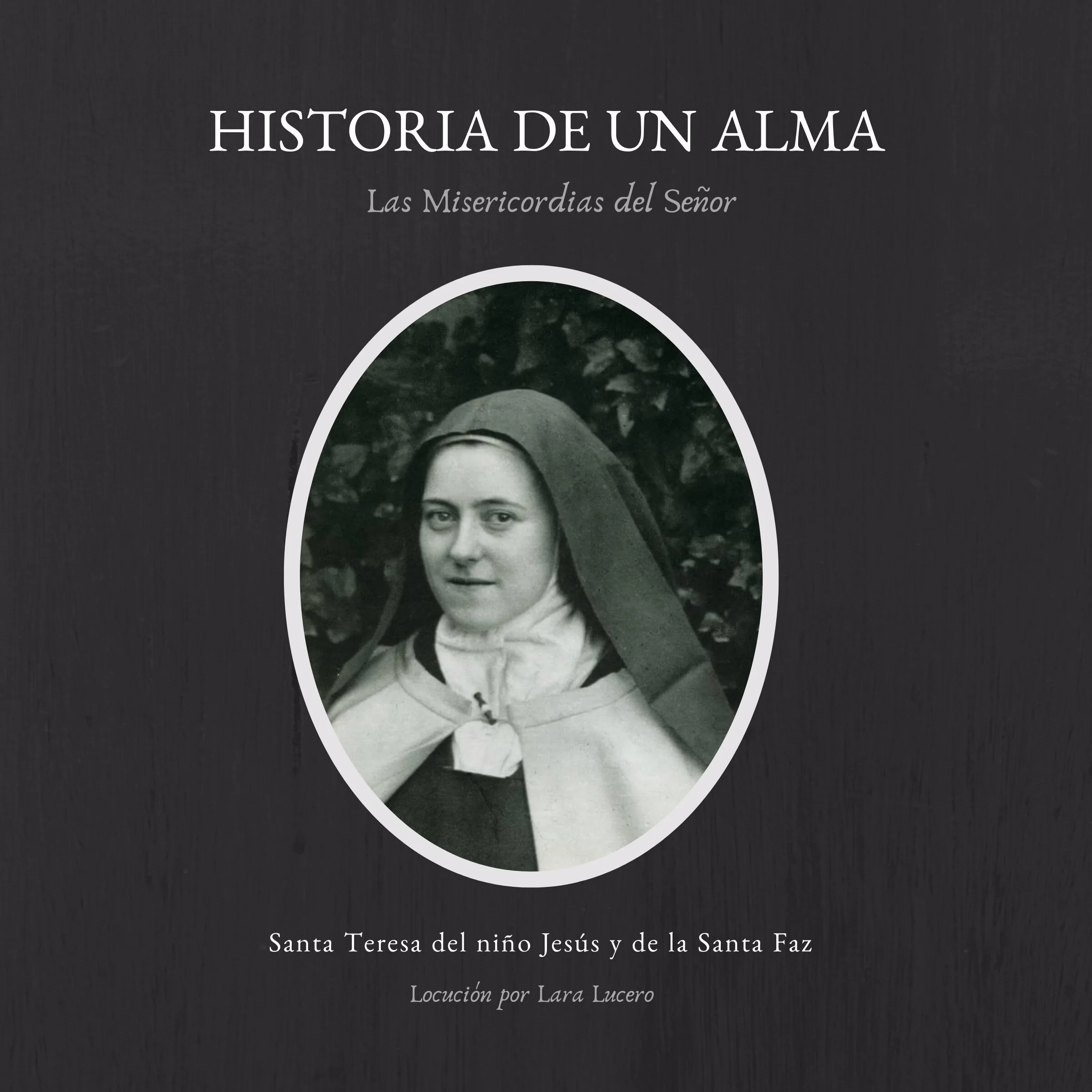 Historia de un alma by Santa Teresa del Niño Jesús y de la Santa Faz Audiobook