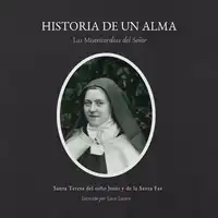 Historia de un alma Audiobook by Santa Teresa del Niño Jesús y de la Santa Faz