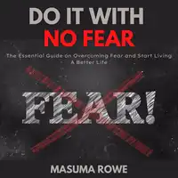Do It With No Fear Audiobook by Masuma Rowe