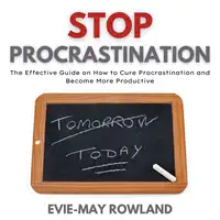 Stop Procrastination Audiobook by Evie-May Rowland