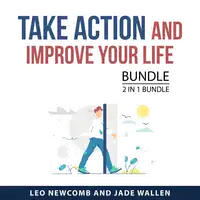 Take Action and Improve Your Life Bundle, 2 in 1 Bundle Audiobook by Jade Wallen