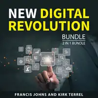 New Digital Revolution Bundle, 2 in 1 Bundle Audiobook by Kirk Terrel