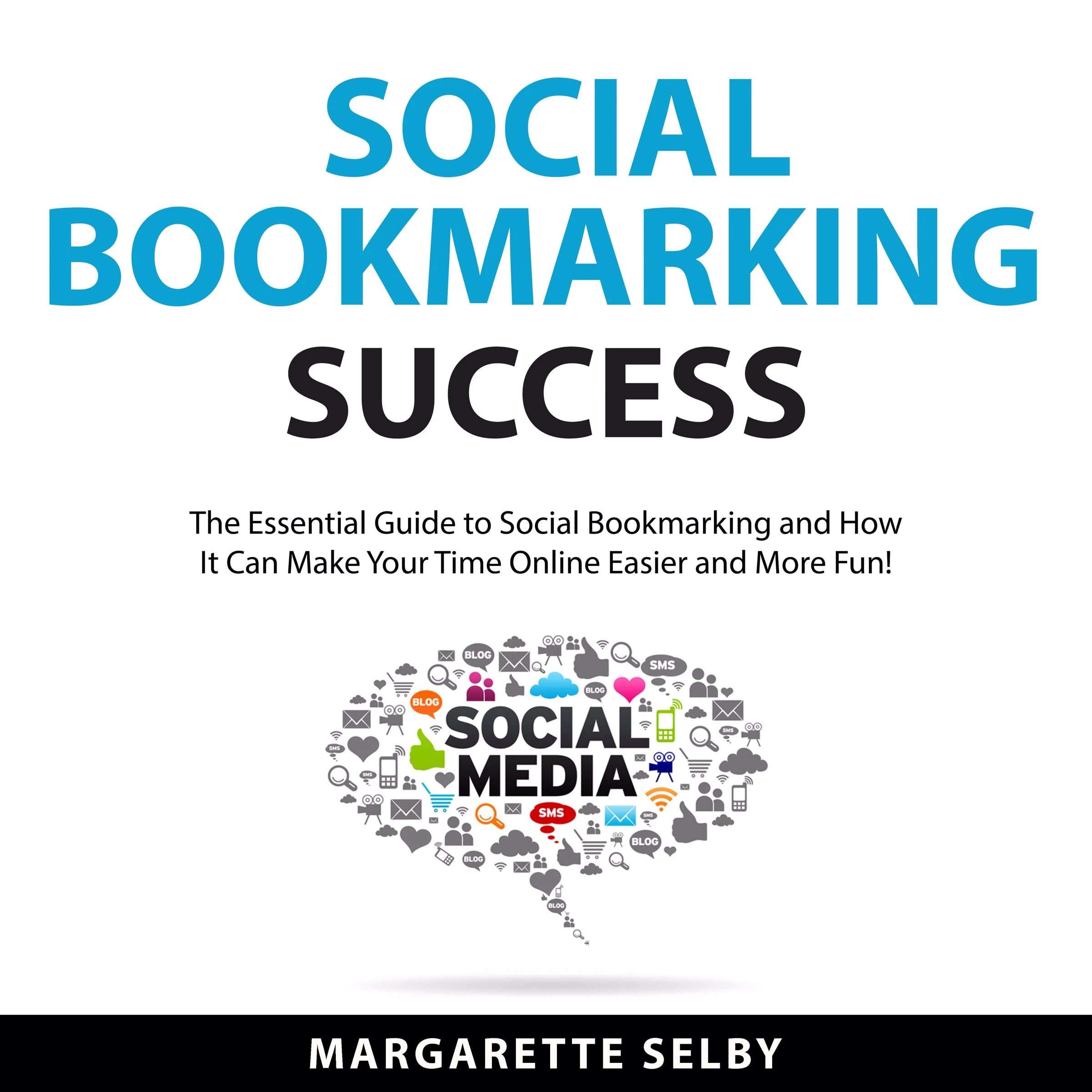 Social Bookmarking Success by Margarette Selby Audiobook