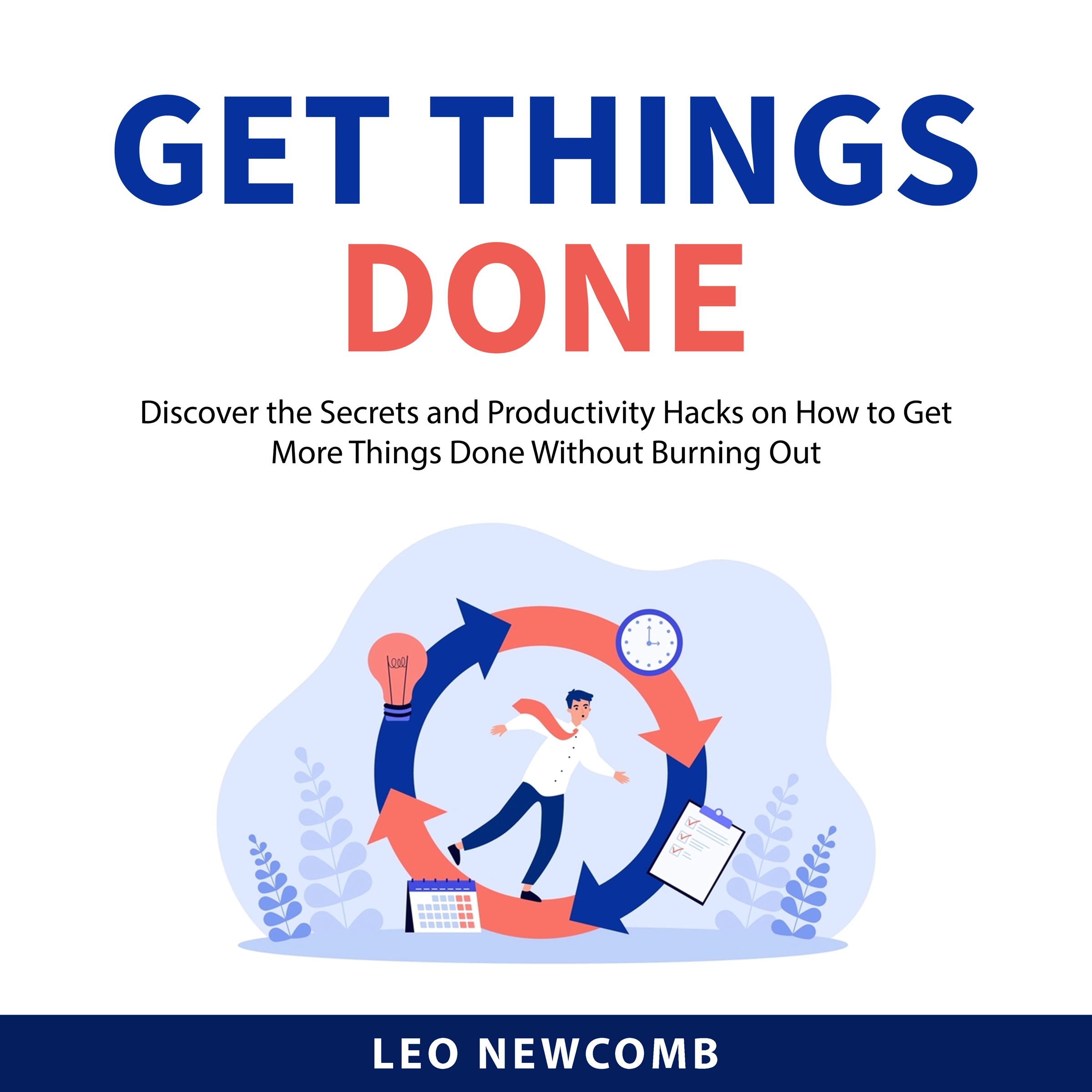 Get Things Done by Leo Newcomb Audiobook