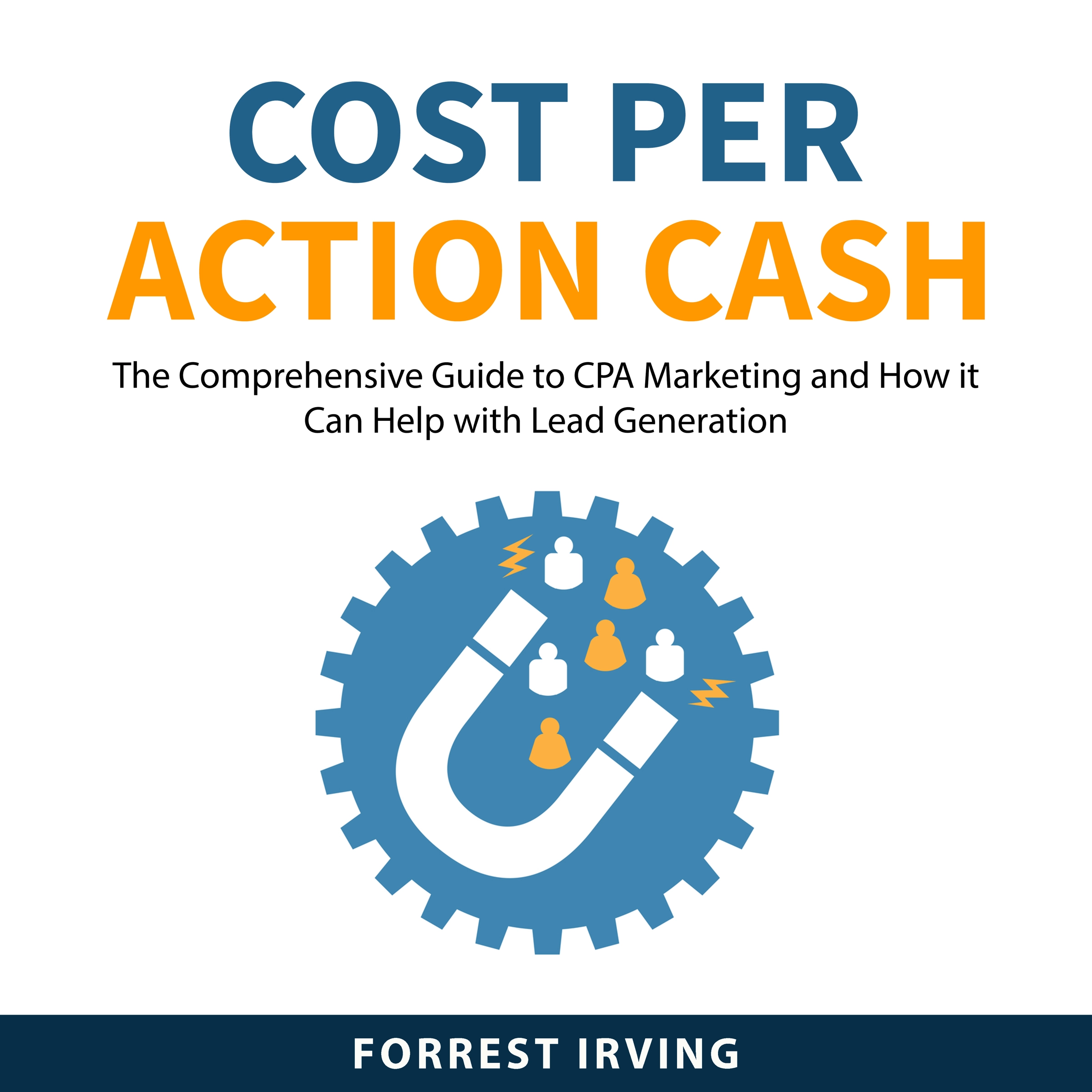 Cost Per Action Cash by Forrest Irving Audiobook