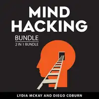 Mind Hacking Bundle, 2 in 1 Bundle Audiobook by Diego Coburn