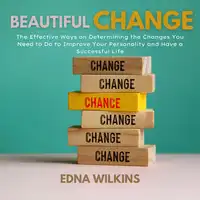 Beautiful Change Audiobook by Edna Wilkins