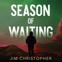 Season of Waiting Audiobook by Jim Christopher
