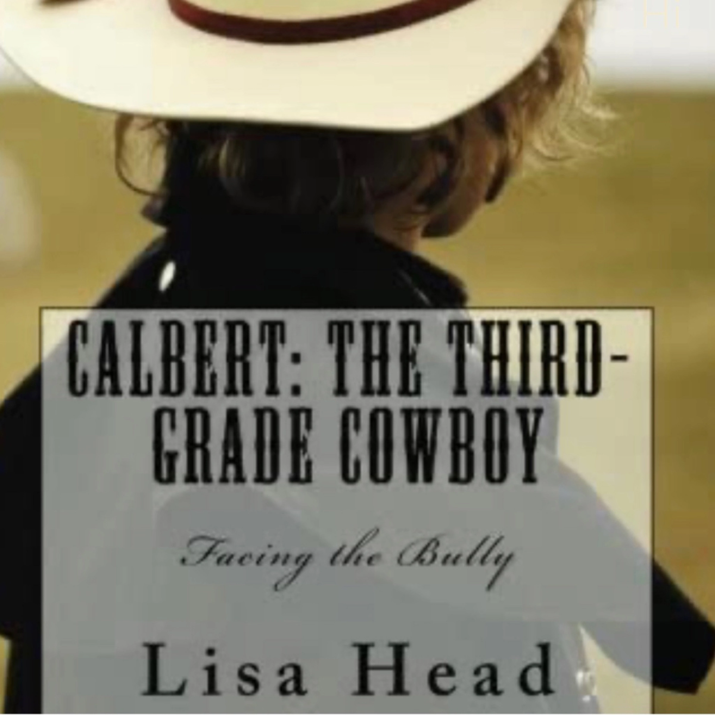 Calbert: The Third Grade Cowboy by Lisa Head Audiobook