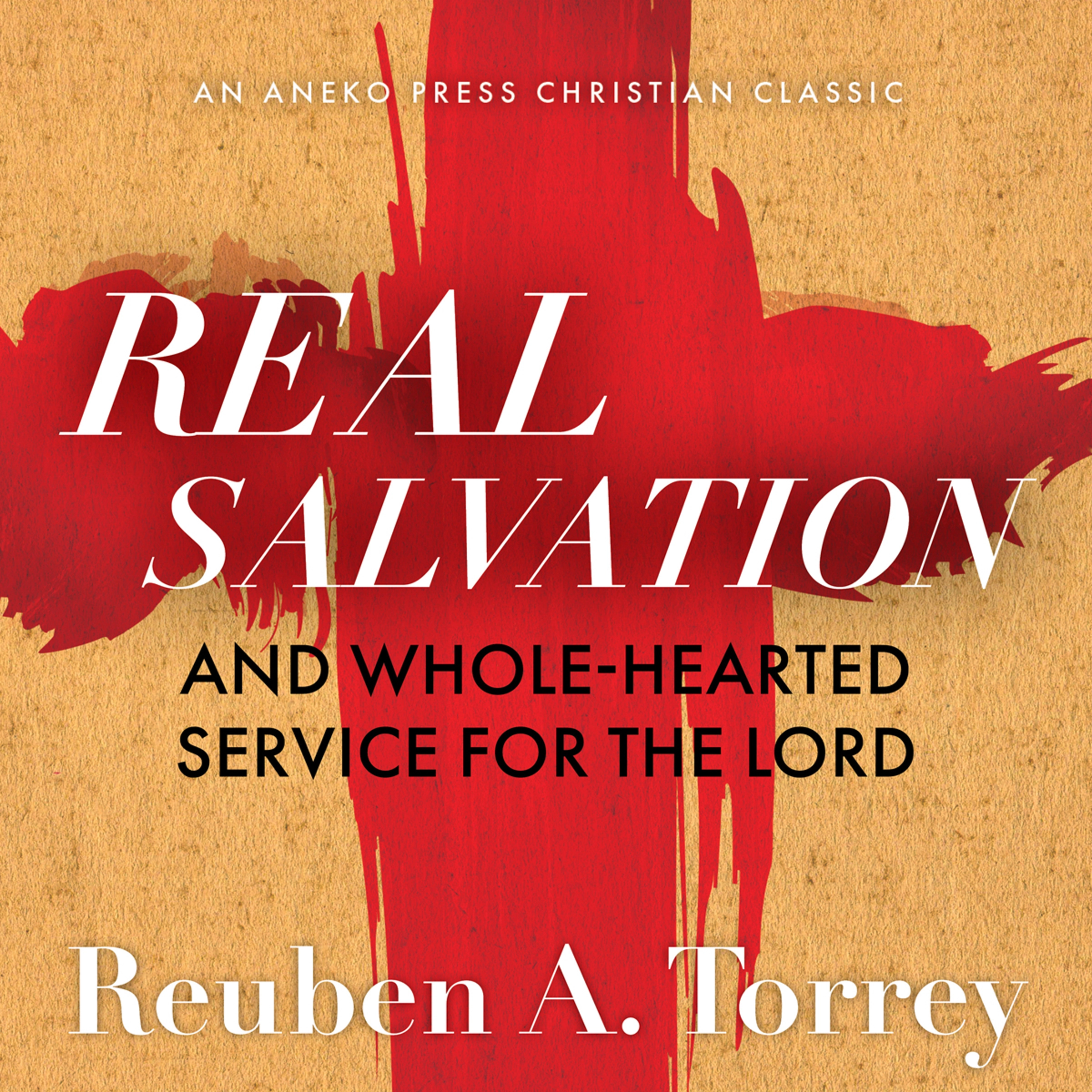 Real Salvation Audiobook by Reuben A. Torrey