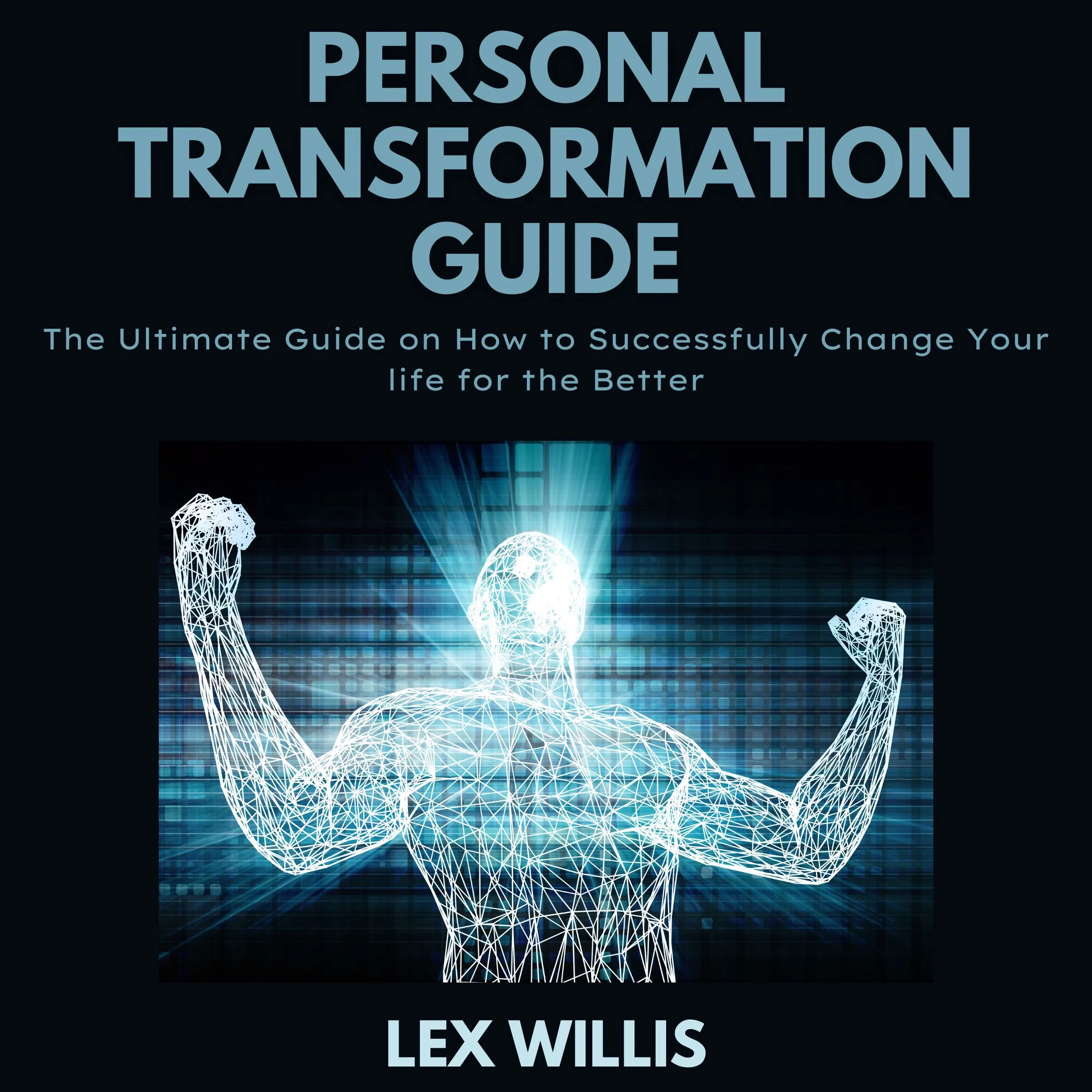 Personal Transformation Guide Audiobook by Lex Willis