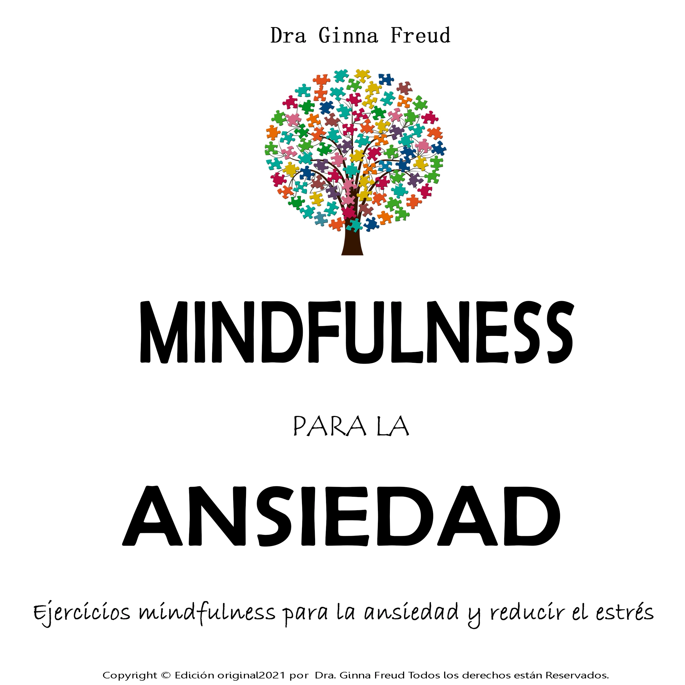 Mindfulness para la ansiedad by Dra. Ginna Freud