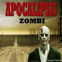 Apocalipsis Zombie Audiobook by George Craftve