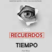 Los Recuerdos del Tiempo Audiobook by Frank Brown