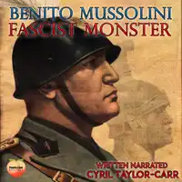 Benito Mussolini Audiobook by Cyril Taylor-Carr