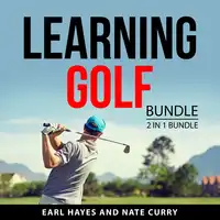 Learning Golf Bundle, 2 in 1 Bundle Audiobook by Nate Curry