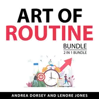 Art of Routine Bundle, 2 in 1 Bundle Audiobook by Lenore Jones