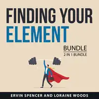 Finding Your Element Bundle, 2 in 1 Bundle Audiobook by Loraine Woods