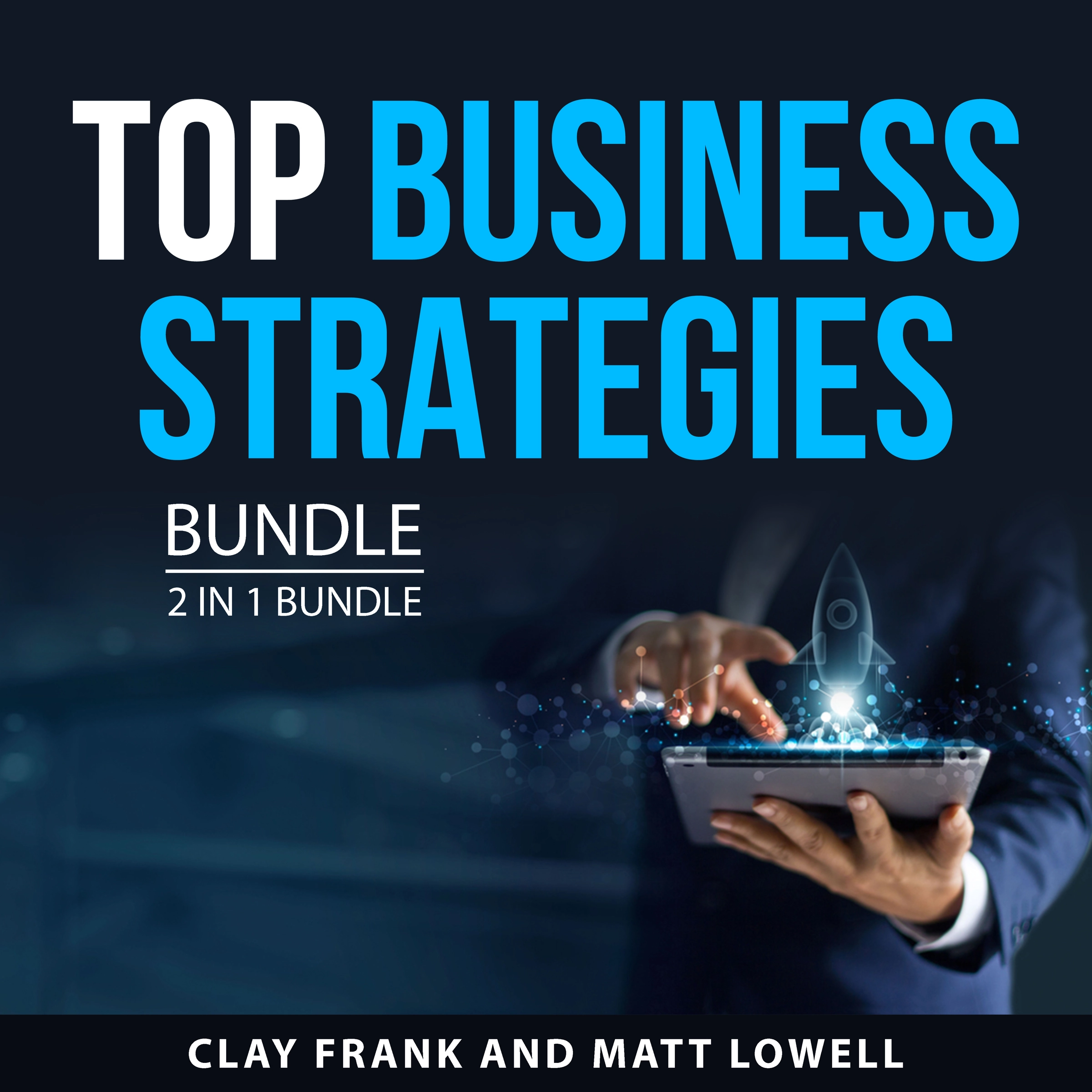 Top Business Strategies Bundle, 2 in 1 Bundle by Matt Lowell