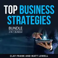 Top Business Strategies Bundle, 2 in 1 Bundle Audiobook by Matt Lowell