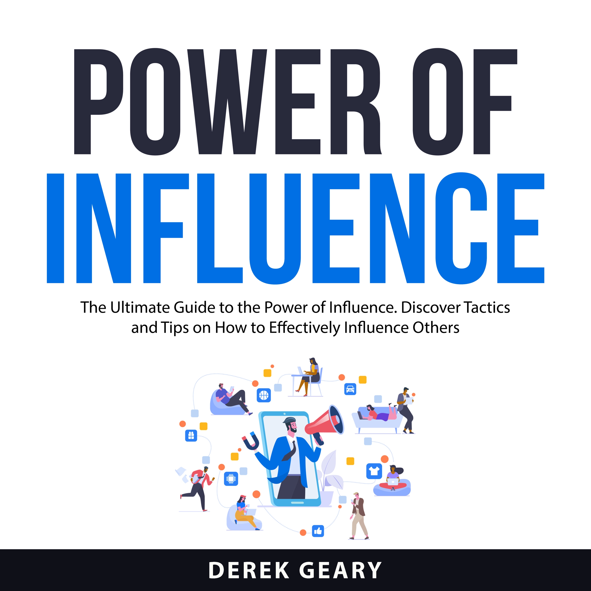 Power of Influence Audiobook by Derek Geary