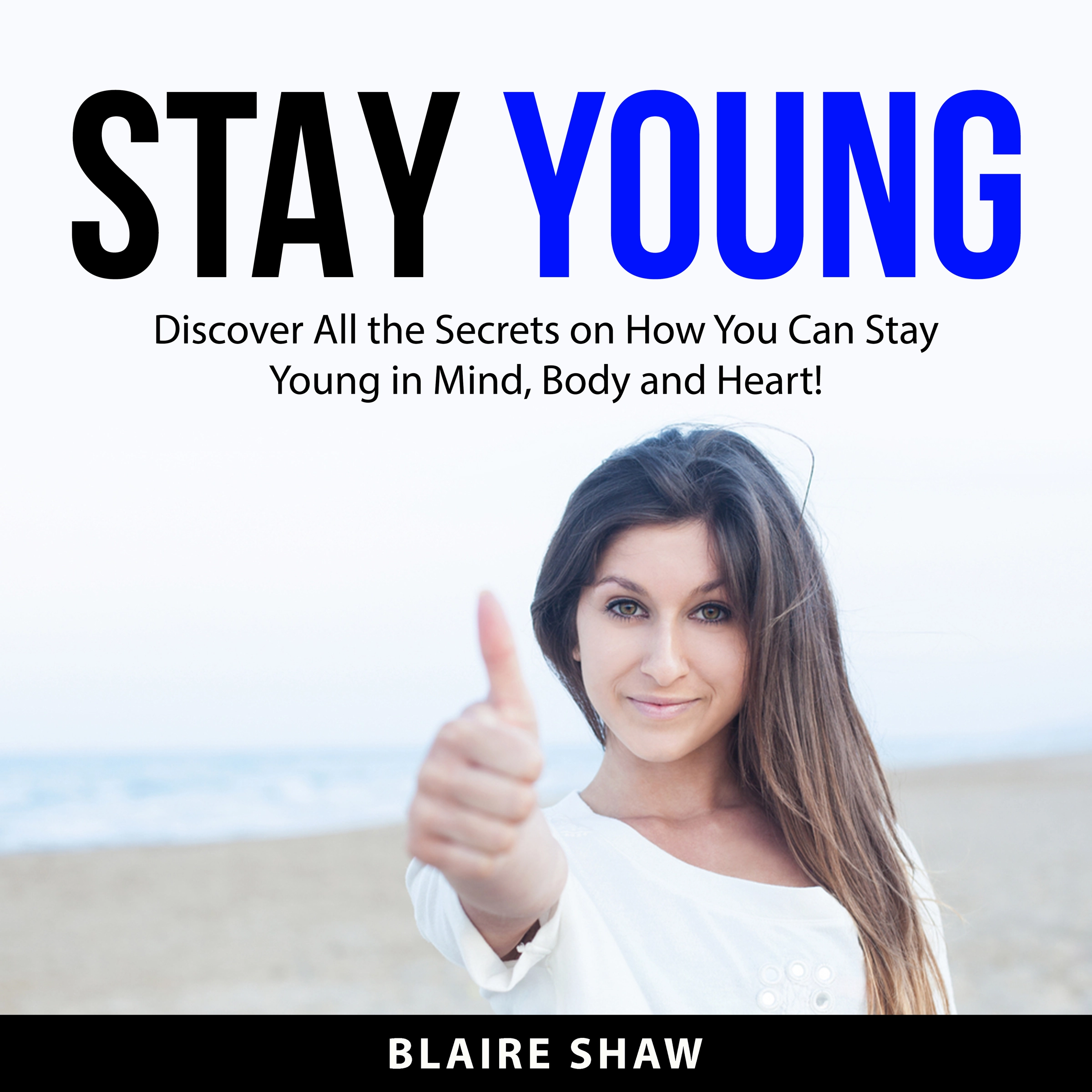 Stay Young by Blaire Shaw Audiobook