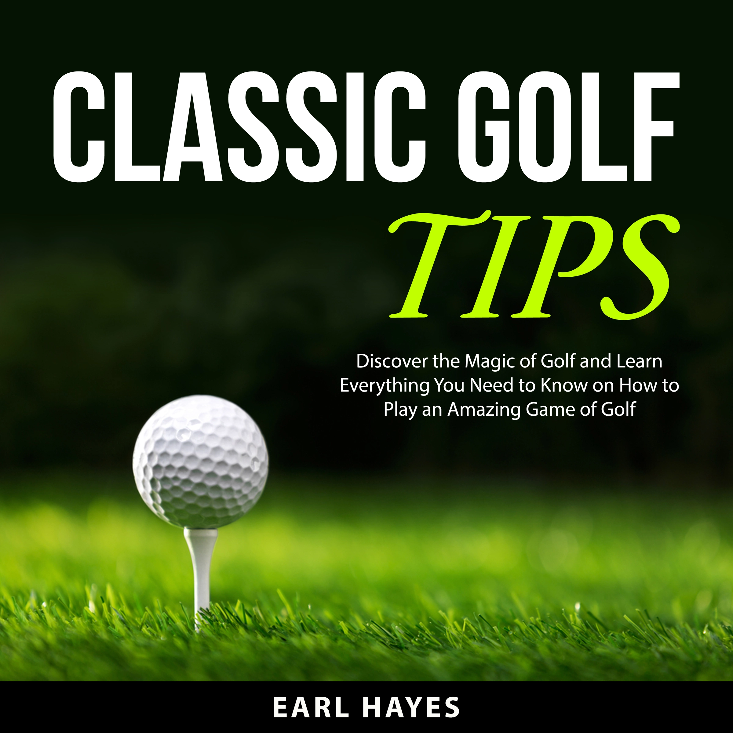 Classic Golf Tips by Earl Hayes Audiobook