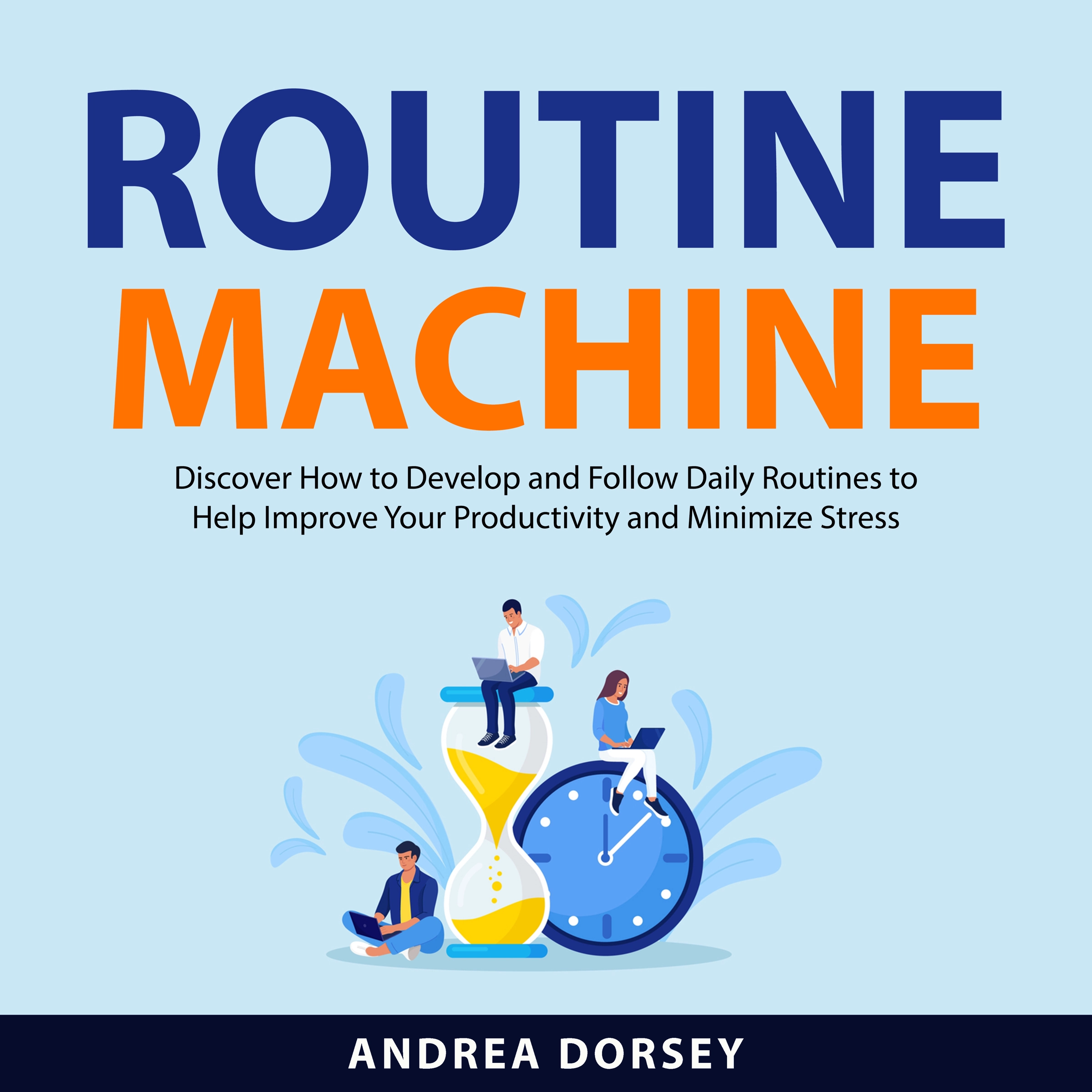 Routine Machine Audiobook by Andrea Dorsey