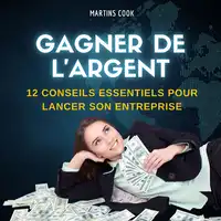 Gagner de L'Argent Audiobook by Martins Cook