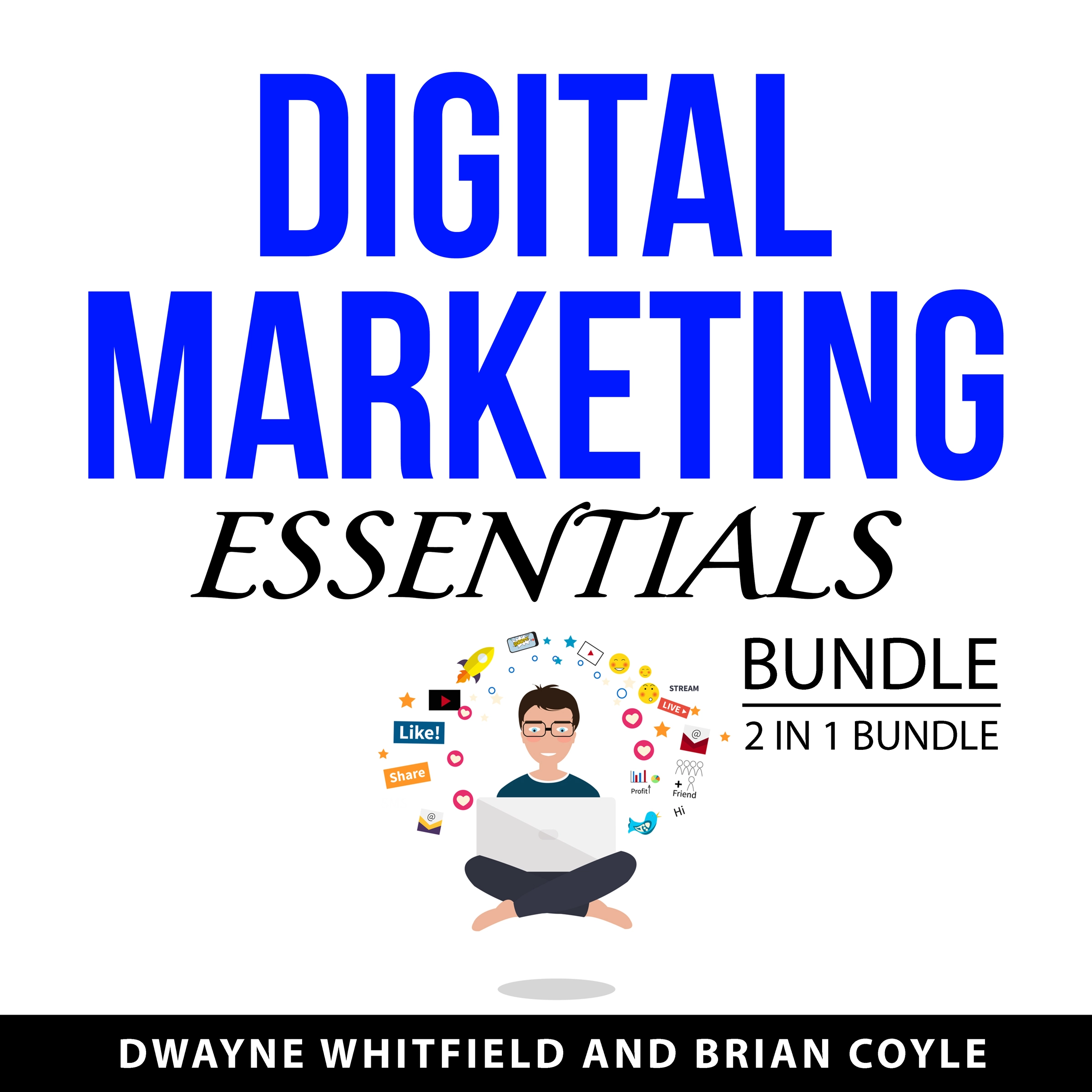 Digital Marketing Essentials Bundle, 2 in 1 Bundle Audiobook by Brian Coyle