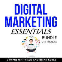 Digital Marketing Essentials Bundle, 2 in 1 Bundle Audiobook by Brian Coyle