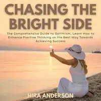 Chasing the Bright Side Audiobook by Hira Anderson
