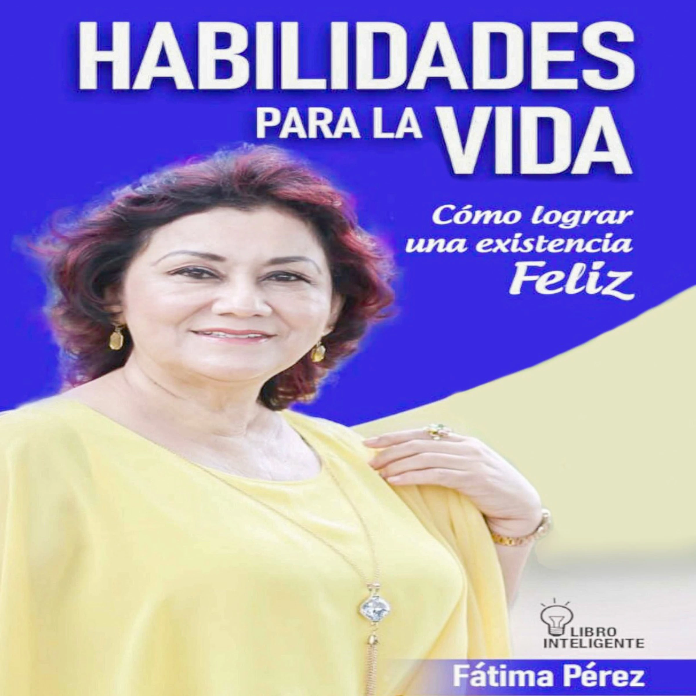 Habilidades  para la Vida by Fátima Pérez Bravo