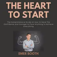 The Heart to Start Audiobook by Emer Booth