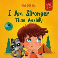 I Am Stronger Than Anxiety Audiobook by Elizabeth Cole