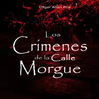 Los crímenes de la calle Morgue Audiobook by Edgar Allan Poe