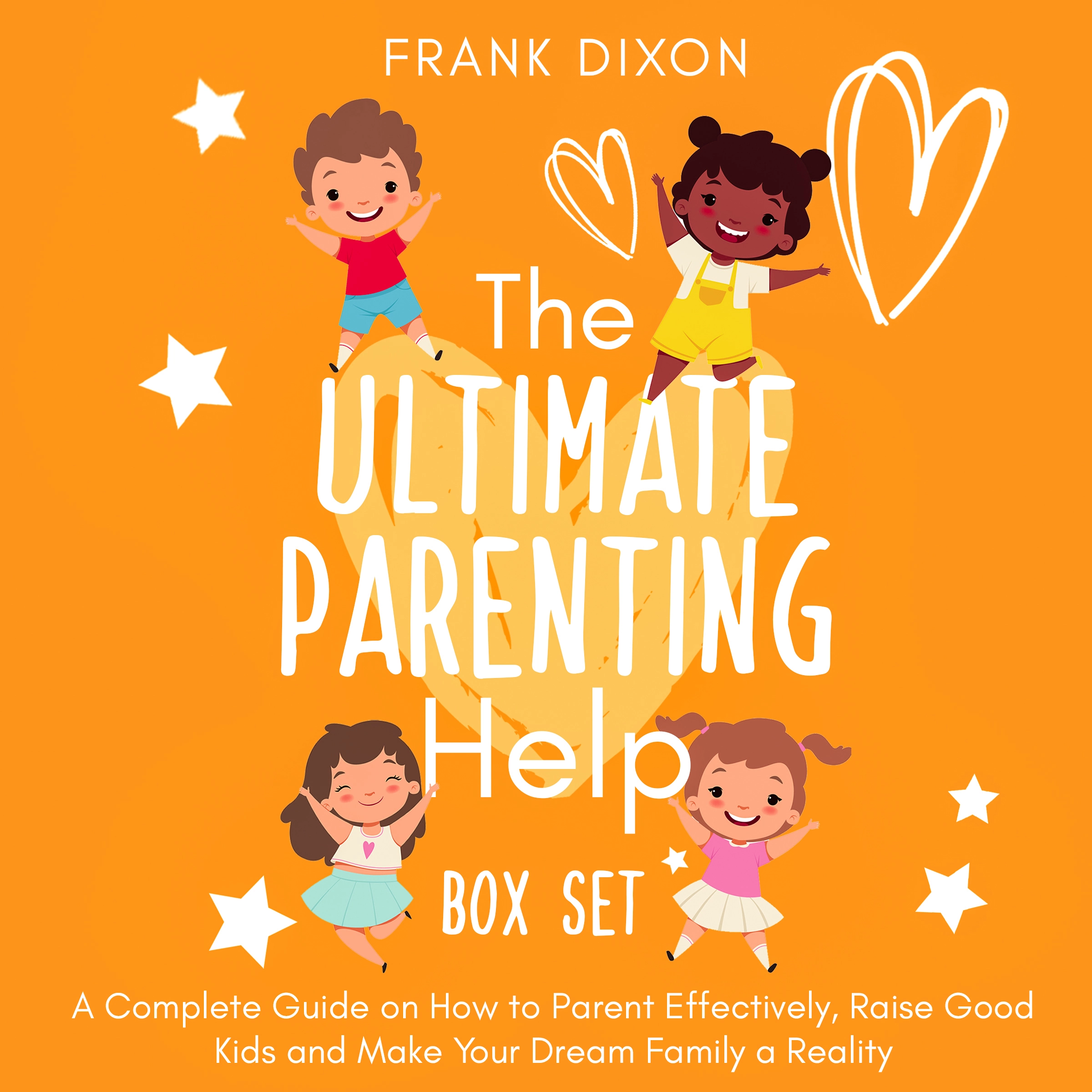 The Ultimate Parenting Help Box Set by Frank Dixon Audiobook