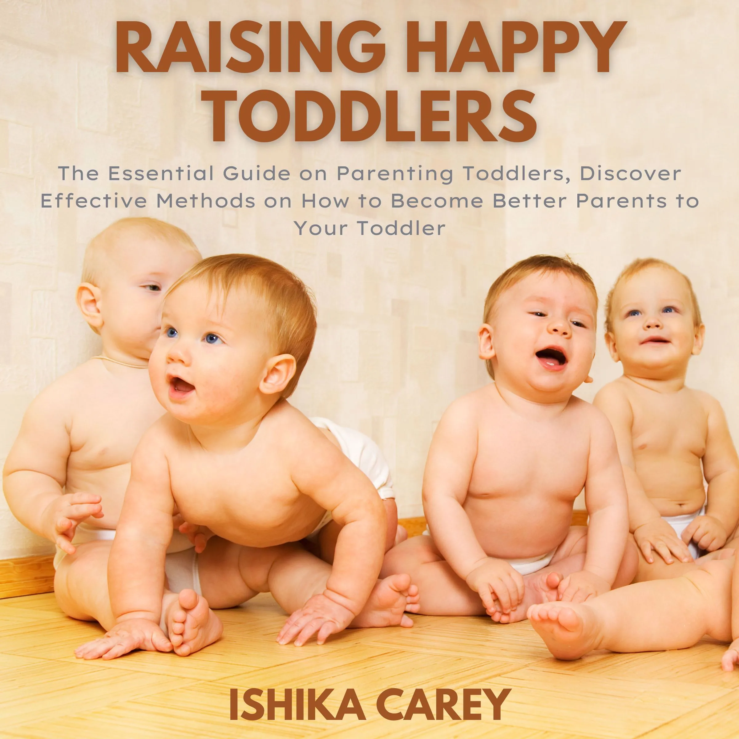 Raising Happy Toddlers by Ishika Carey Audiobook