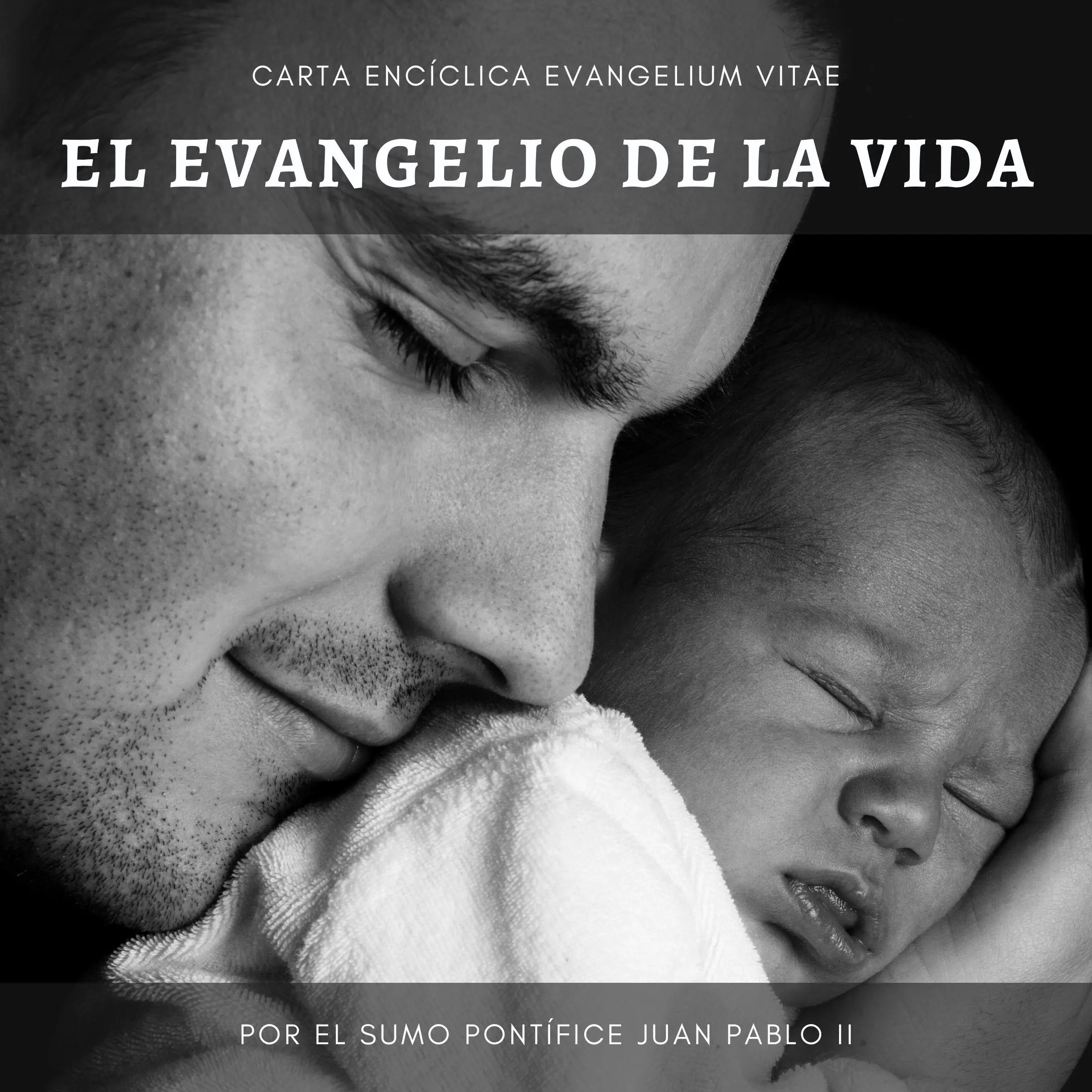 Carta Encíclica Evangelium Vitae: Sobre el valor y el carácter inviolable de la vida humana. Audiobook by Del Sumo Pontífice Juan Pablo II