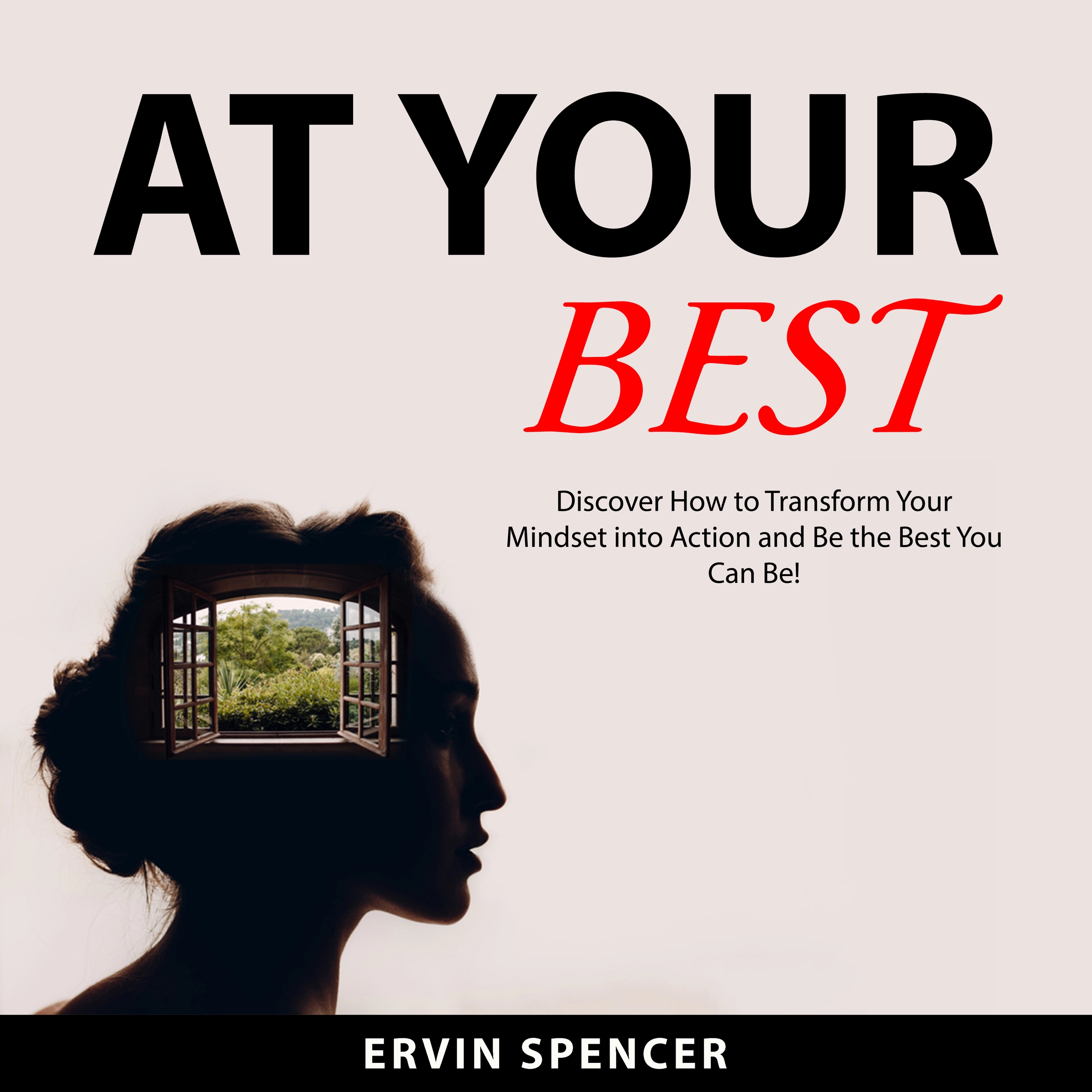 At Your Best Audiobook by Ervin Spencer