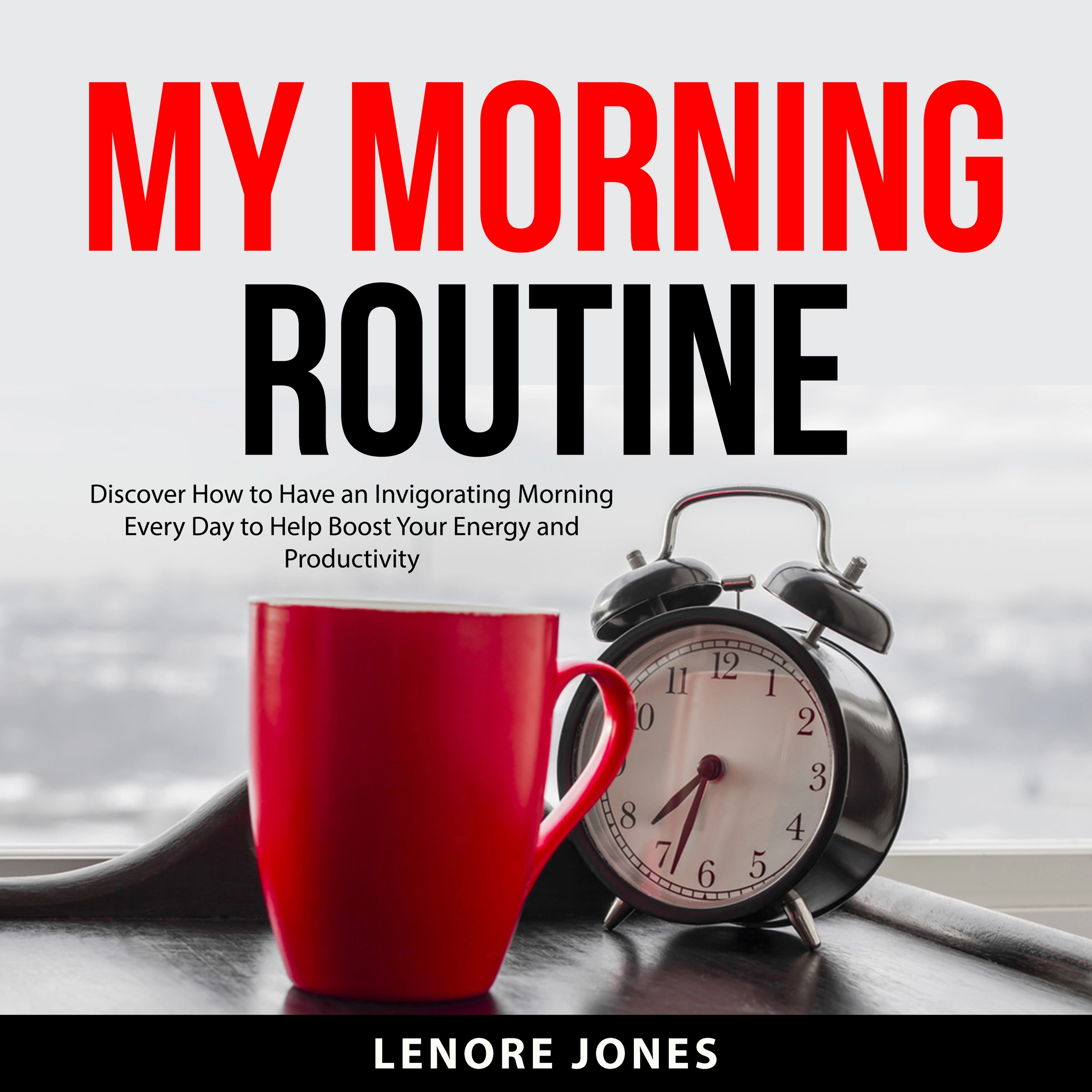 My Morning Routine by Lenore Jones Audiobook