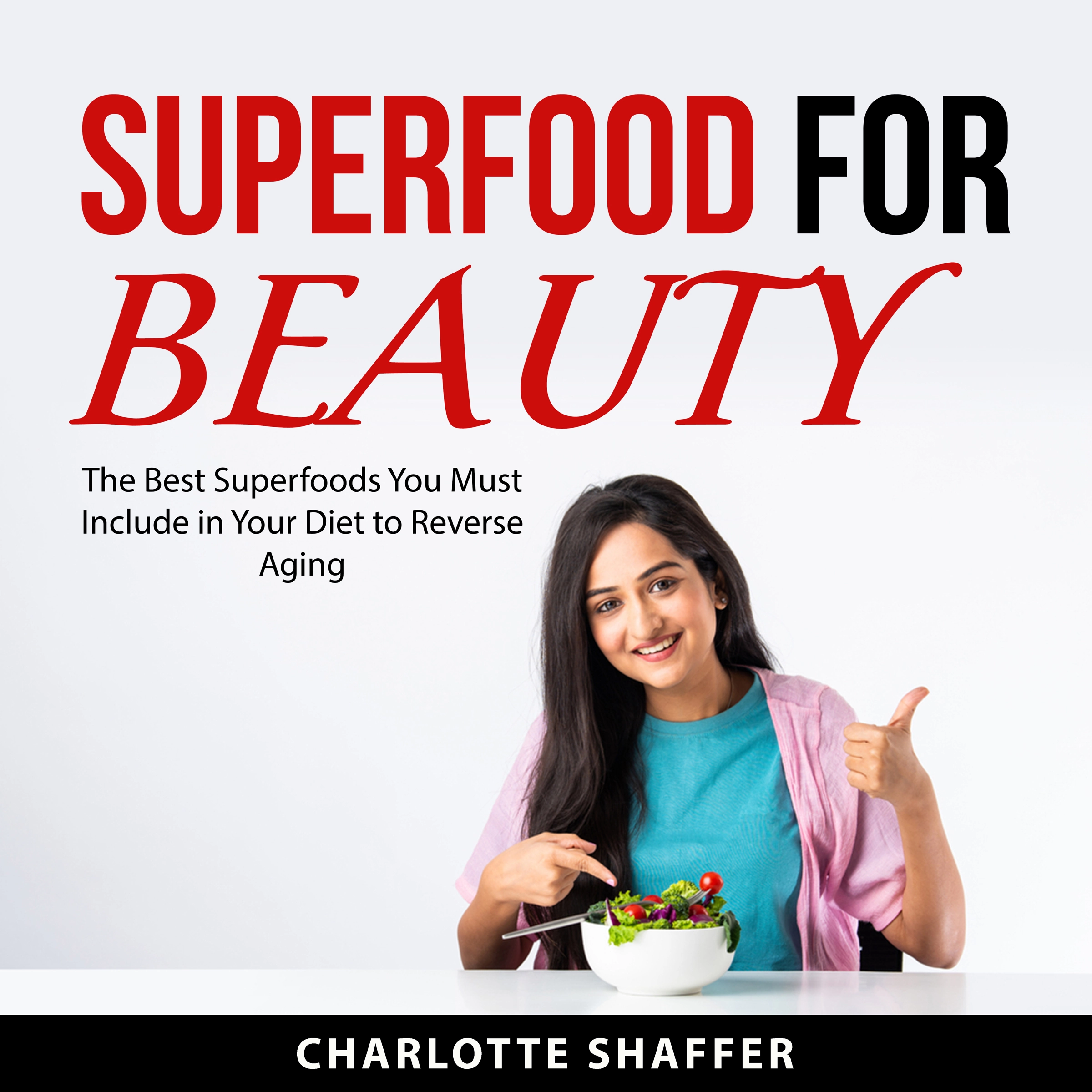 Superfood For Beauty Audiobook by Charlotte Shaffer