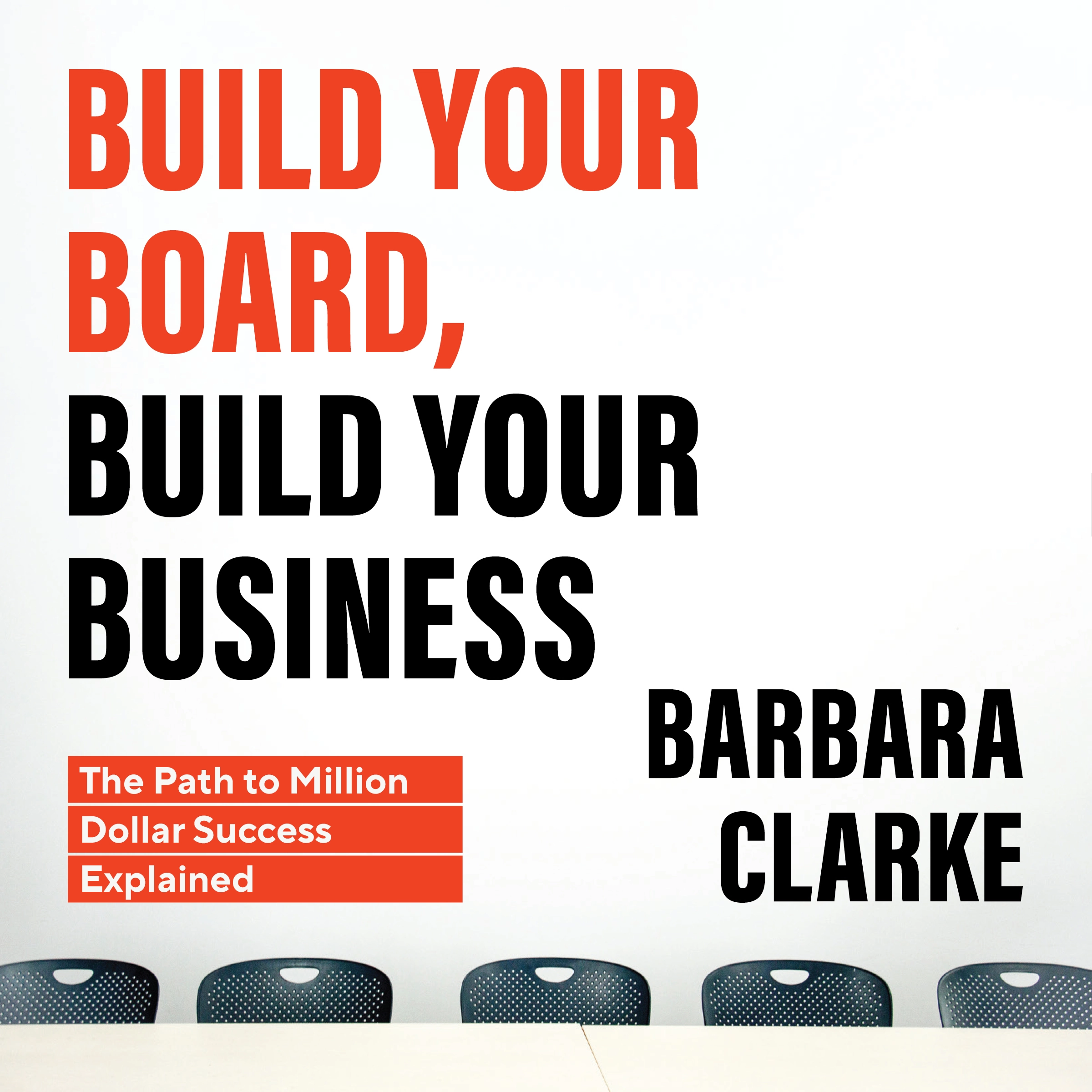 Build Your Board, Build Your Business: The Path to Million Dollar Success Explained Audiobook by Barbara Clarke