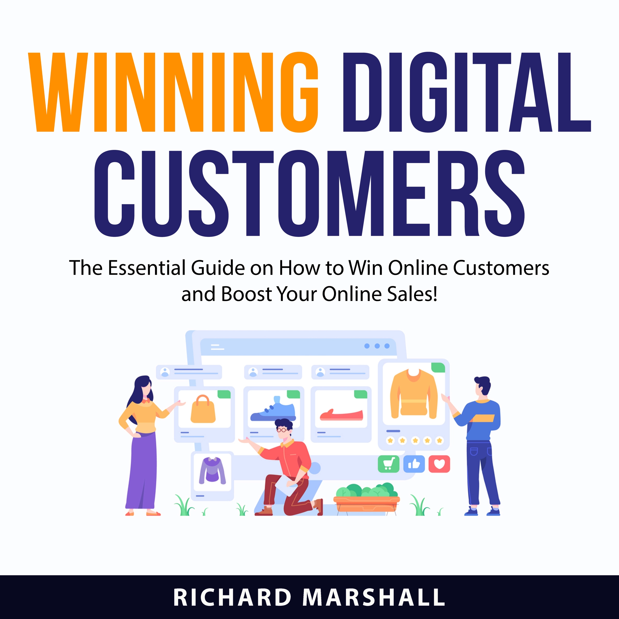 Winning Digital Customers by Richard Marshall Audiobook