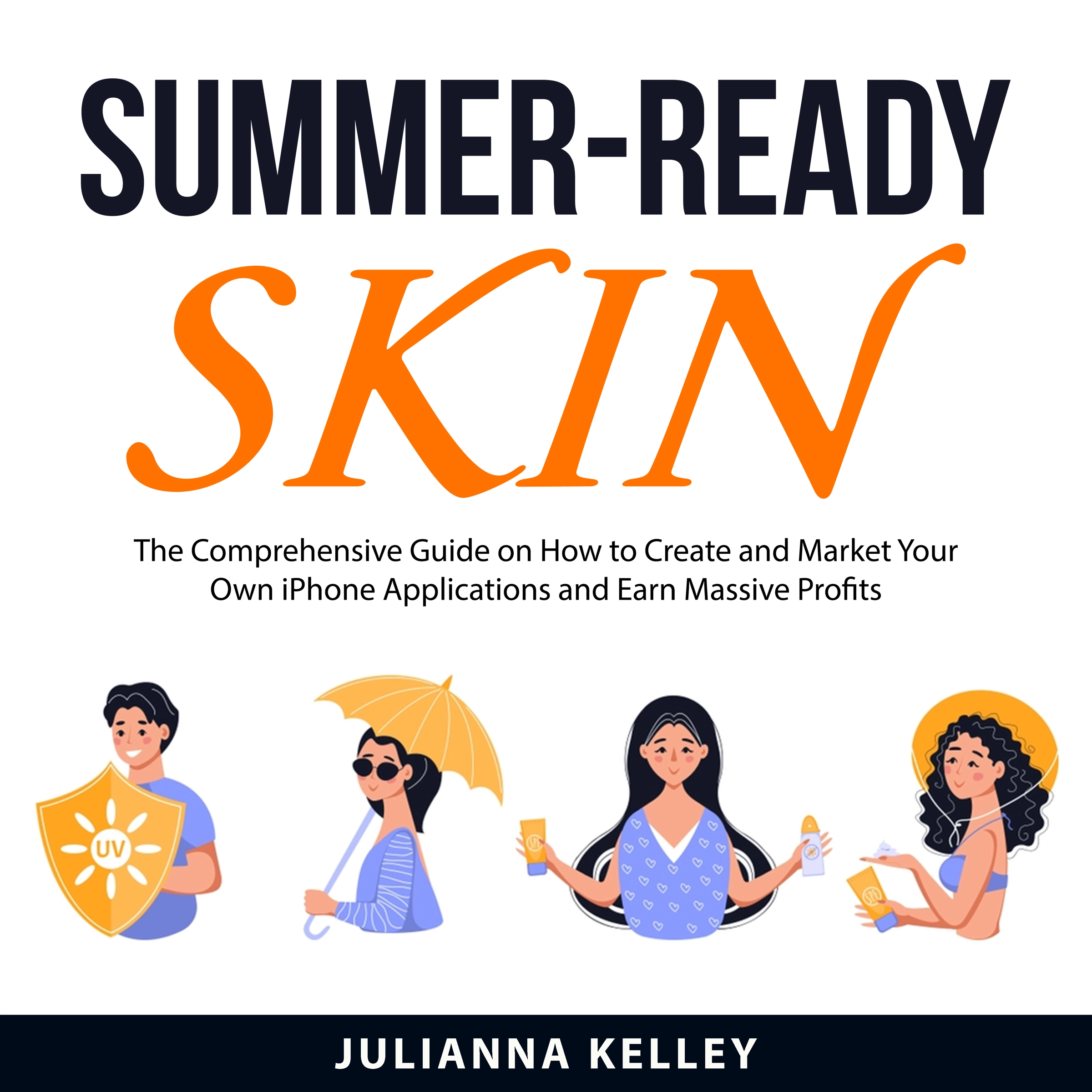 Summer-Ready Skin Audiobook by Julianna Kelley