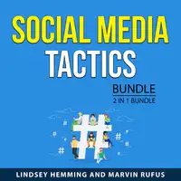 Social Media Tactics Bundle, 2 in 1 Bundle Audiobook by Marvin Rufus