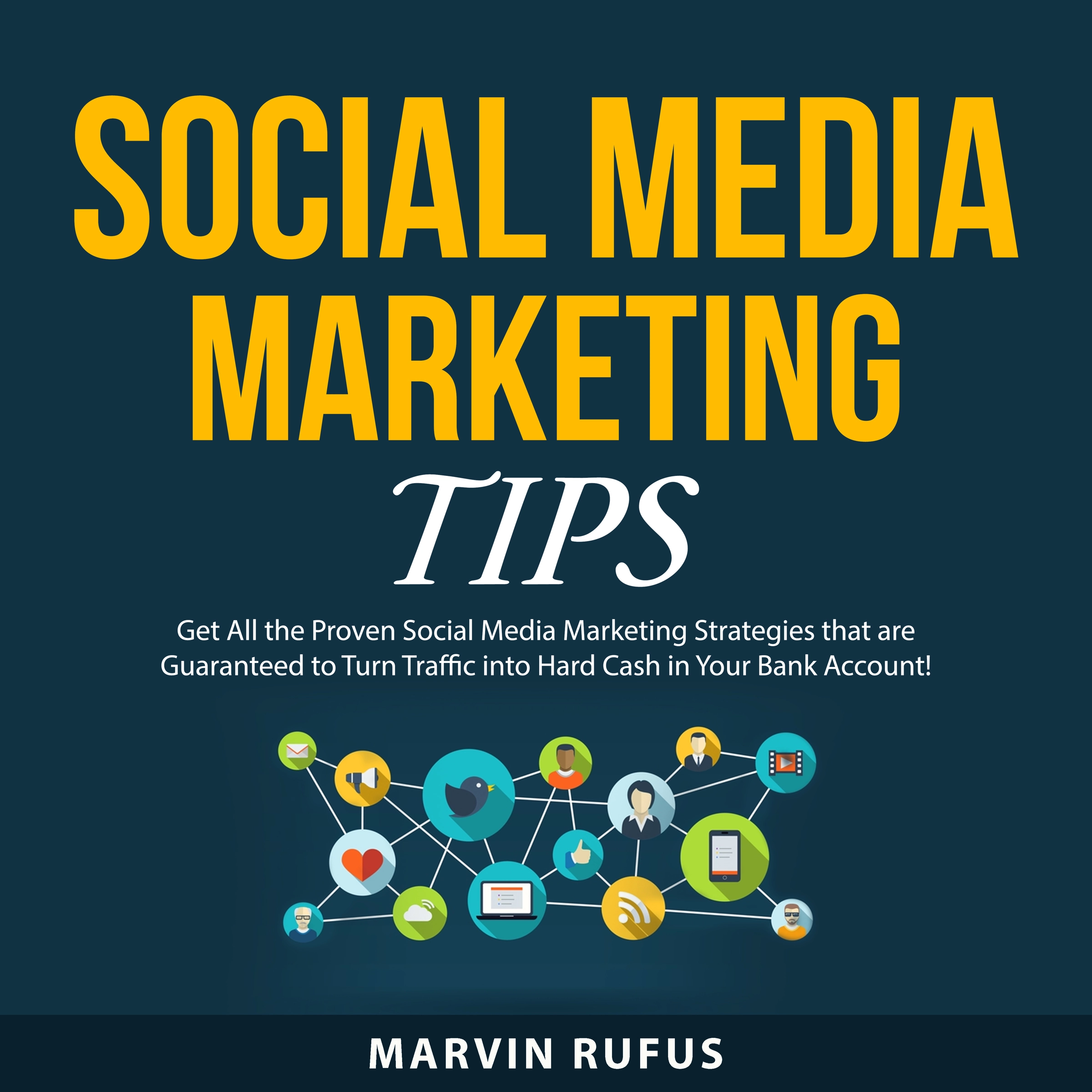 Social Media Marketing Tips by Marvin Rufus