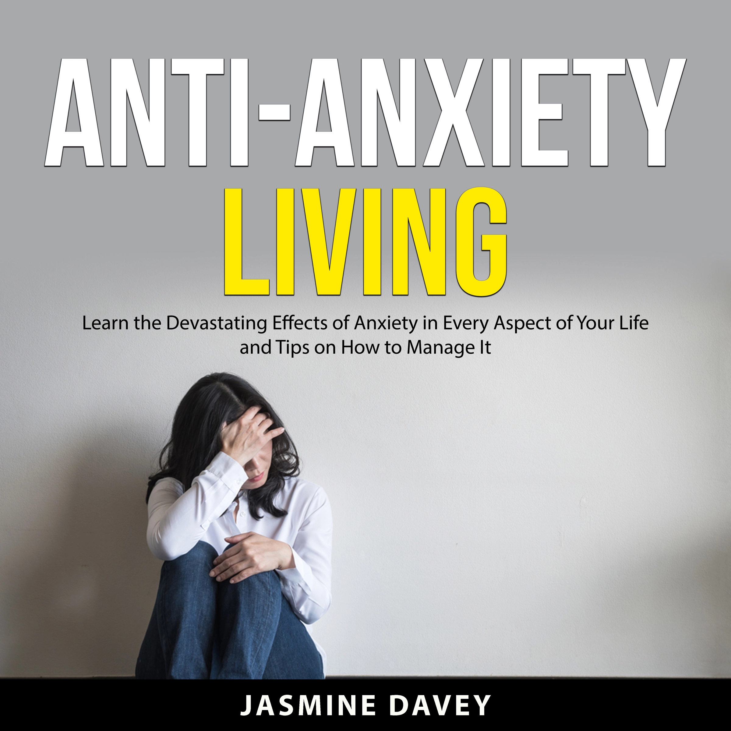 Anti-Anxiety Living by Jasmine Davey Audiobook