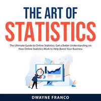 The Art of Statistics Audiobook by Dwayne Franco